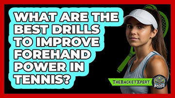 What Are The Best Drills To Improve Forehand Power In Tennis? - The Racket Xpert