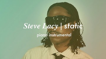 Steve Lacy - Static | Piano Instrumental (Karaoke & Lyrics)