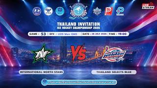 Intl North Stars vs Thailand Selects Blue | Thailand Invitation Championship | U20 Gold Medal