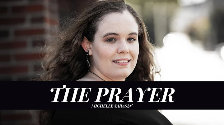 The Prayer - Operatic Pop Michelle Sarasin Rendition