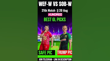 WEF-W vs SOB-W Dream11 Team | The Hundred 2025 | Match 21 | Fantasy Tips & Prediction | Today Match