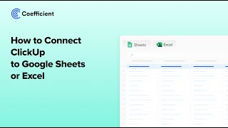 How to Connect ClickUp to Google Sheets or Excel