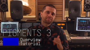 Tutorials | Pigments 3 - Episode 6: Overview