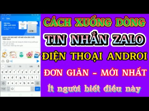 Video Cách xuống dòng tin nhắn Zalo trên điện thoại androi |... - youtube
