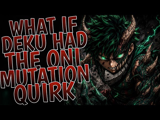 What If Deku Had Oni Mutation Quirk | Part 1 - YouTube