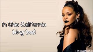 Rihanna - California King Bed (lyrics)