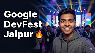 Google DevFest Jaipur 2025 Vlog | Tech, Networking &amp; Google Developers Community 🚀