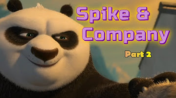Spike & Company Part 2 - One Bad Panda