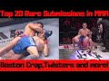 Top 20 Rare Submissions in MMA