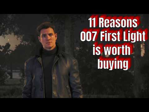 11 Reasons Why 007 First Light is EXCELLENT