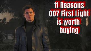 11 Reasons Why 007 First Light is EXCELLENT
