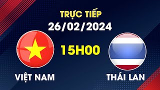 🔴Trực Tiếp | Việt Nam - Thái Lan | Tiễn Đối Thủ Về Nước Sơm