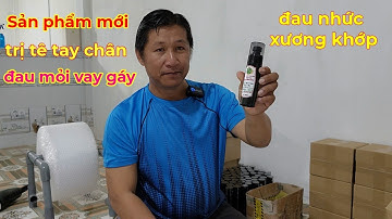 dầu xoa bóp trị tê tay chân đau nhức xương khớp 0941570359