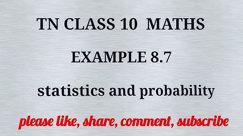 Tn 10 maths| example 8.7 |state board | statistices and probability |chapter 8 |gmrrao maths |