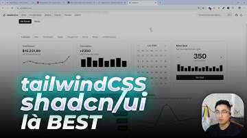 tôi cho rằng TailwindCSS & Shadcn/UI là đỉnh nhất