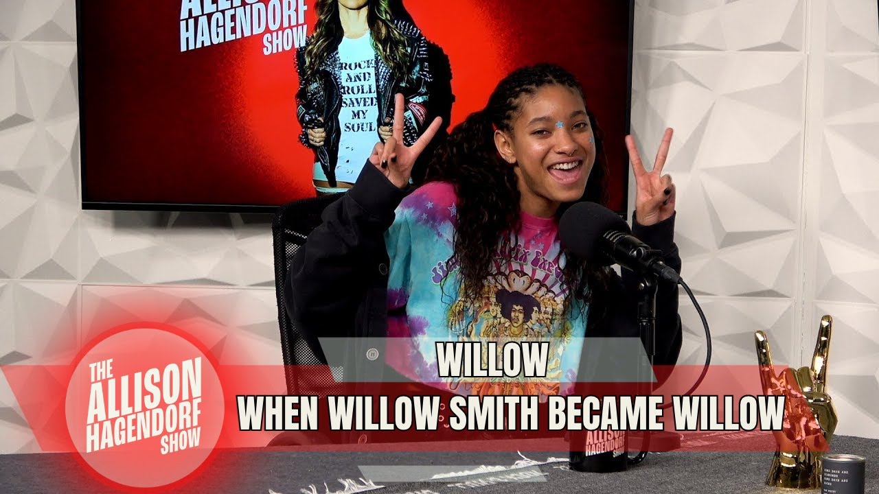 When Willow Smith became WILLOW - The Allison Hagendorf Show