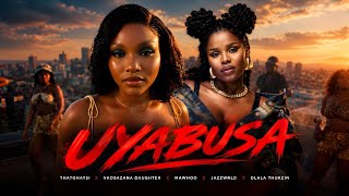 JAZZWRLD & THATOHATSI - Uyabusa (ft Dlala Thukzin, MAWHOO, Thukuthela,Tyla & DJ RT.EX SA (TypeBeat)