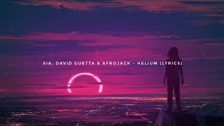 Sia, David Guetta & Afrojack - Helium (Lyrics/Lyric Video)