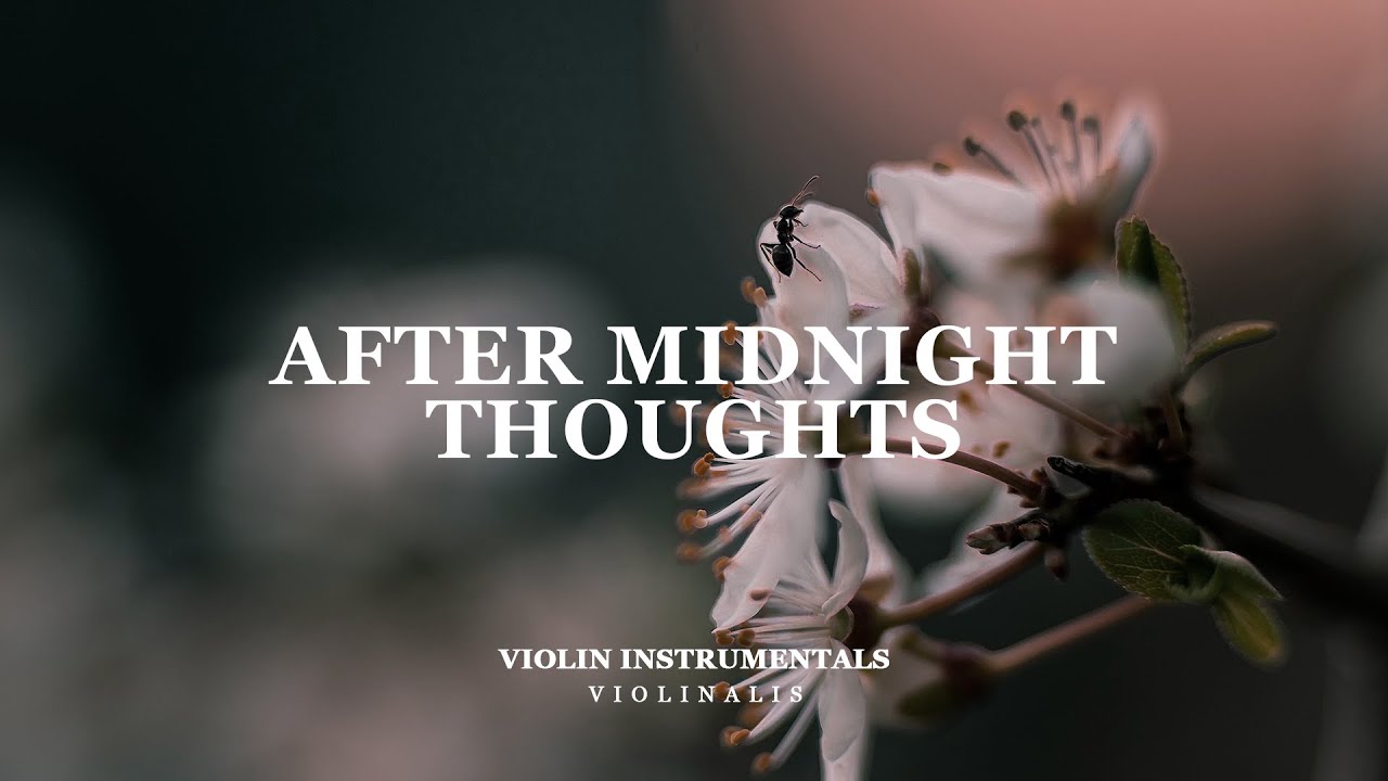 After Midnight Thoughts | Emotional Violin & Piano for Late Night Reflection