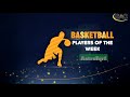 WEEK4- BASKETBALL PLAYERS OF THE WEEK HIGHLIGHTS (12/14/20)