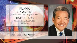 Funeral Mass for Frank Camacho - Monday, September 8, 2025 - 10:30am