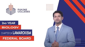 PGC lectures-Inter Part 2-Federal Board-Biology-Chapter 24-Lamarckism