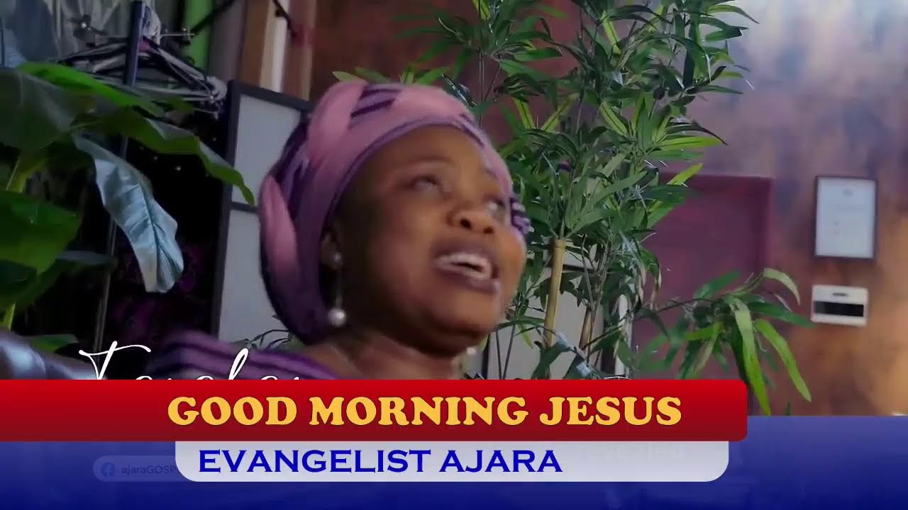 GOOD MORNING JESUS (PRAYER WORSHIP & WORD) ON AJARA TV. 19/01/2026