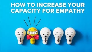 How To Strengthen Empathy