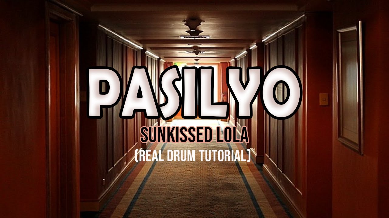 Pasilyo By: SunKissed Lola (real drum tutorial EASY)
