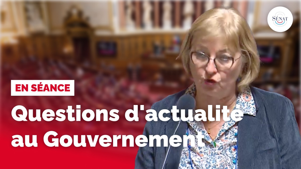 Questions d'actualité au Gouvernement