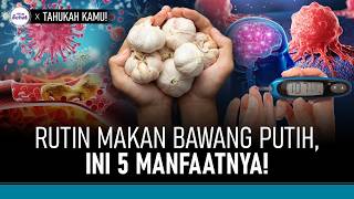 5 Manfaat Rutin Makan Bawang Putih Bagi Kesehatan | Hidup Sehat tvOne