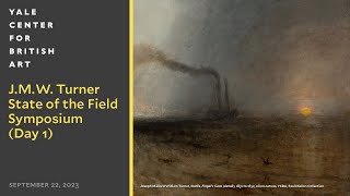 J. M. W. Turner | State of the Field Symposium (Day 1)