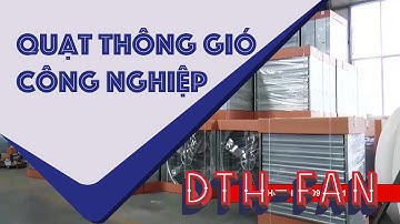 Quạt Thông Gió Công Nghiệp