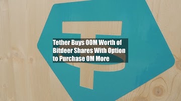 Tether Buys $100M Worth of Bitdeer Shares With Option to Purchase $50M More