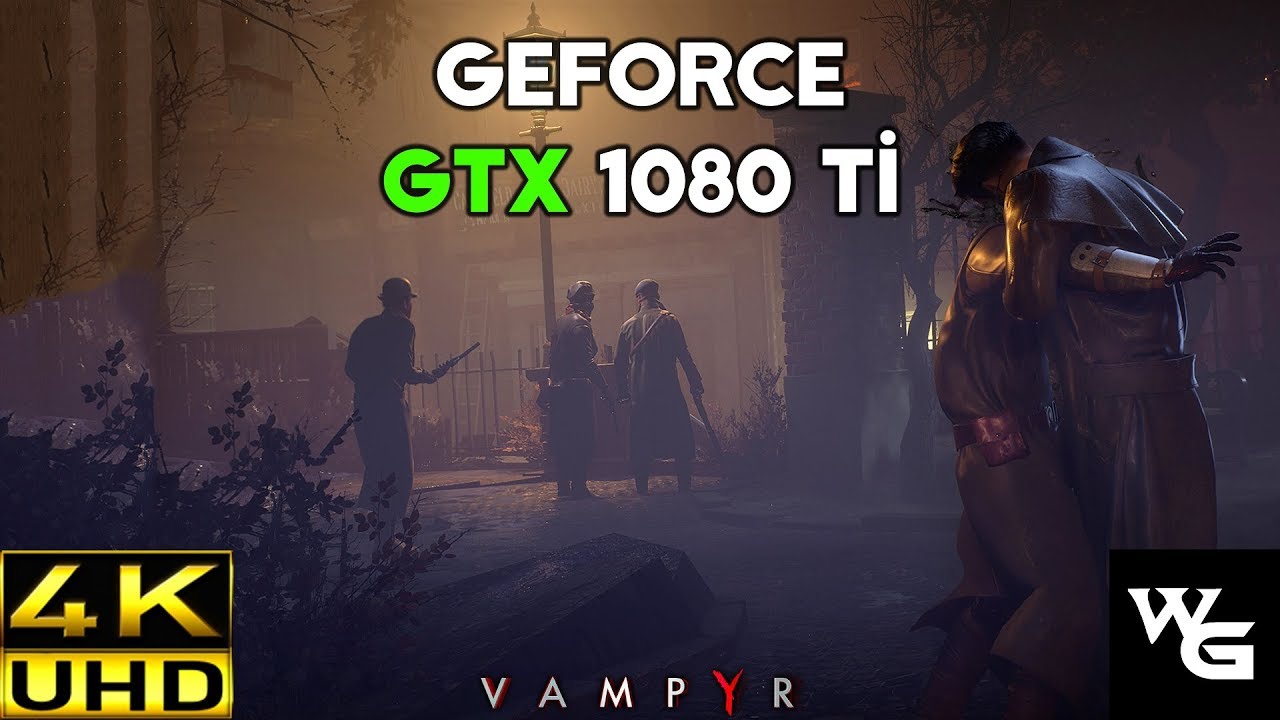 Vampyr on GTX 1080 Ti (4K UHD Frame Rate Test) + Ultra Graphics