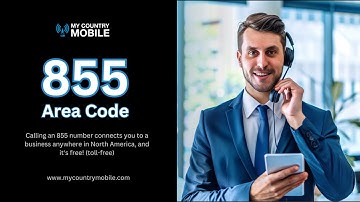 Unleash the Power of 855 Area Code Toll-Free Numbers for Business Growth | My Country Mobile