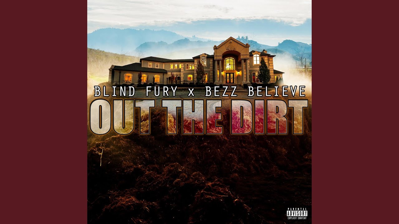 Out the Dirt (feat. Bezz Believe)