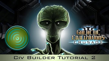 Tutorial: Civilization Builder (Part 2) - Galactic Civilizations III: Crusade