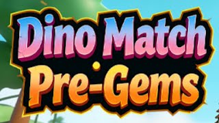 Dino Match:Pre-Gems Game Android Gameplay screenshot 2