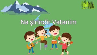 Usaq Mahnisi-Ne şirindir vətənim