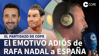 Así narramos el histórico ADIÓS de RAFA NADAL al tenis en España | El Partidazo de COPE