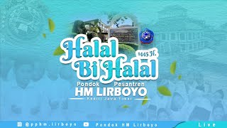 🔴 LIVE - HALAL BI HALAL & PEMBUKAAN JAM'IYYAH PPHM LIRBOYO