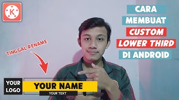 Cara Membuat Lower Third di KineMaster - Motion Graphic - Social Media