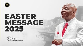 Easter Convention Message 2025 | Infallible Proofs | Bishop David Oyedepo