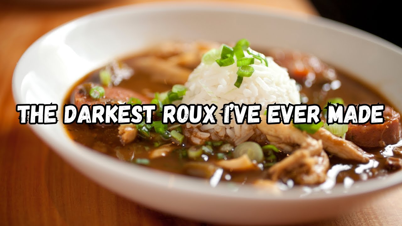 The Darkest Roux I Ever Made - Real Cajun Style Gumbo