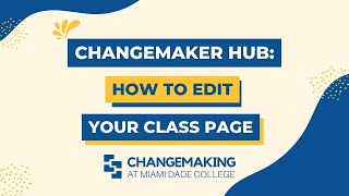 MDC Changemaker Hub: How to Edit Your Class Page