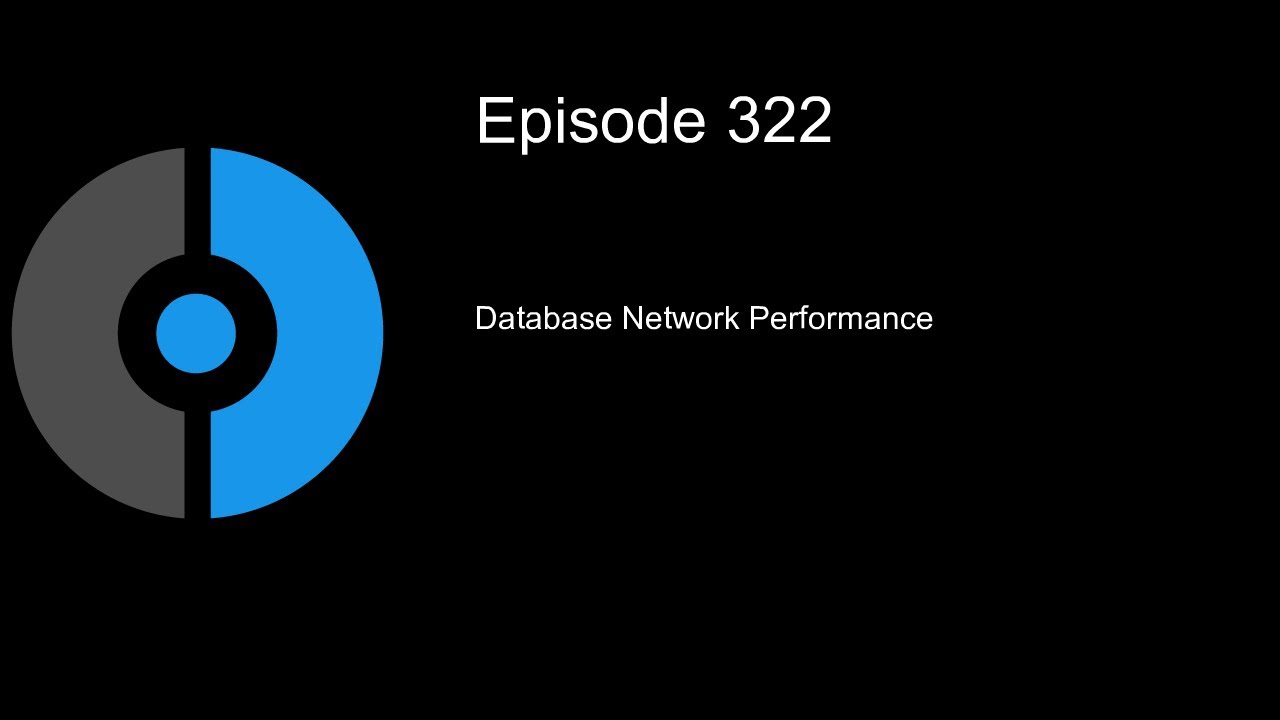 CDP 322 database network performance