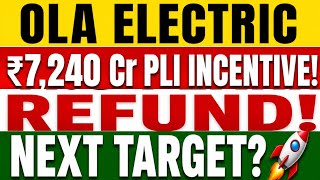 Ola Electric Share: ₹7,240 Cr Incentive! Refund Next Target
