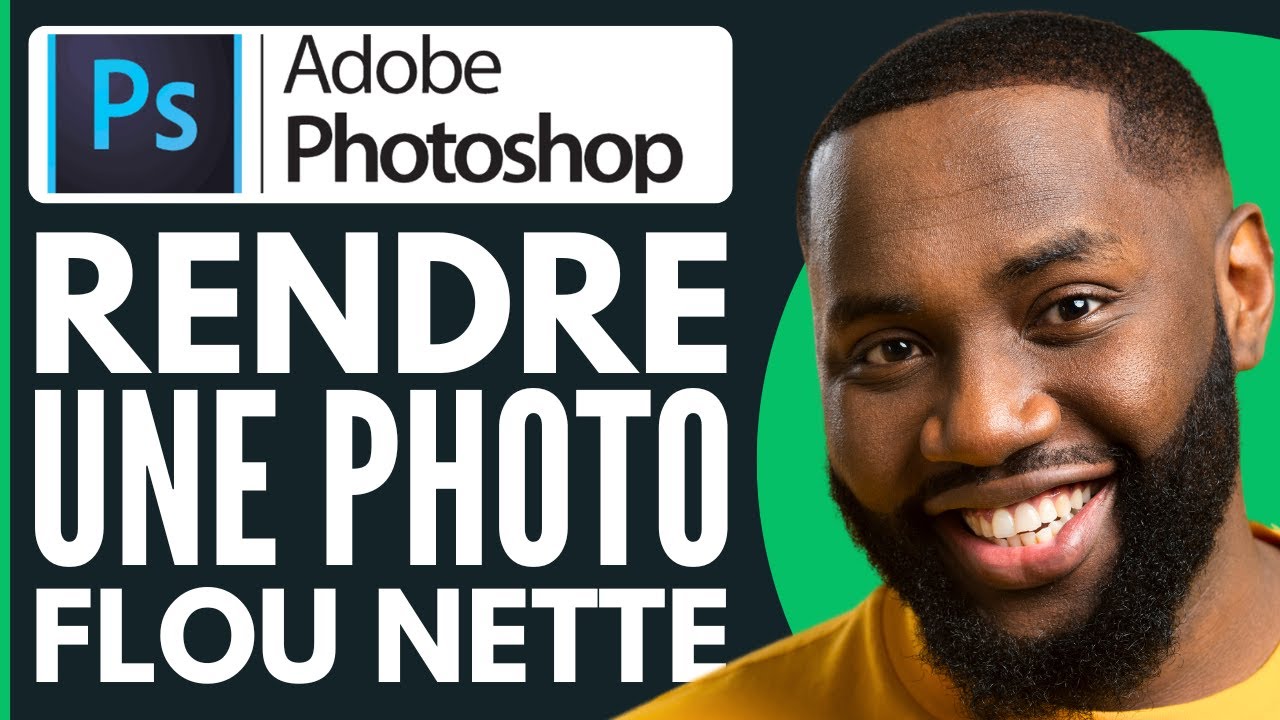 Comment Rendre Une Photo Plus Nette Avec Photoshop ( Nouveau 2025