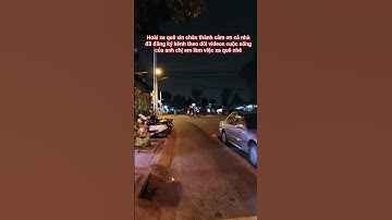 Hoài xin chia sẽ cảnh về đêm ở bãi rửa chợ đầu mối thủ đức nhé